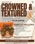 Crowned & Textured: At Home Paint Kit