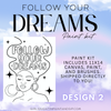 Follow Your Dreams Paint kit